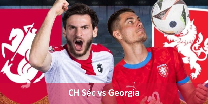 CH Séc vs Georgia - Dự đoán kết quả Nations League 20/11